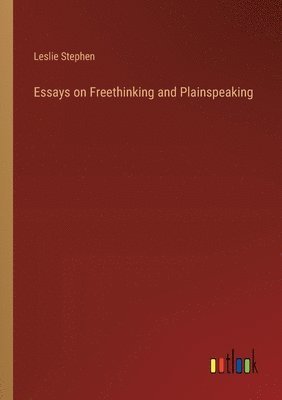 bokomslag Essays on Freethinking and Plainspeaking