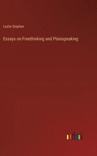 bokomslag Essays on Freethinking and Plainspeaking