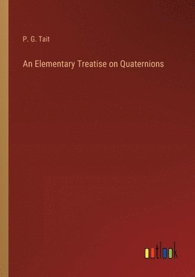 Elementary Treatise on Quaternions