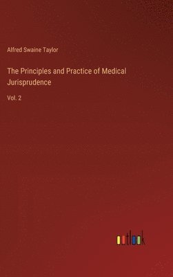 Principles and Practice of Medical Jurisprudence
