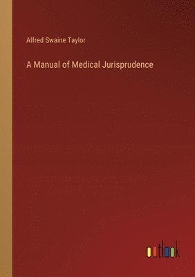 Manual of Medical Jurisprudence
