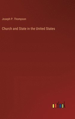 bokomslag Church and State in the United States