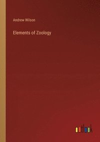 bokomslag Elements of Zoology