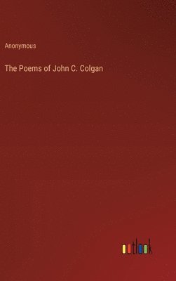 The Poems of John C. Colgan 1
