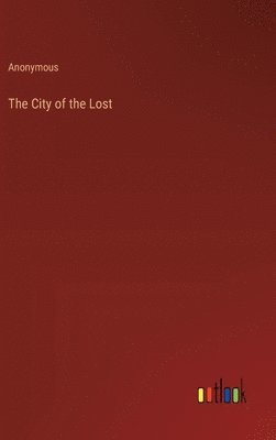 bokomslag City of the Lost