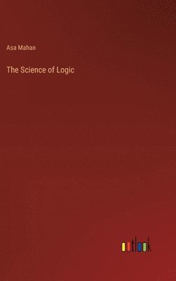 The Science of Logic 1