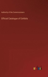 bokomslag Official Catalogue of Exhibits