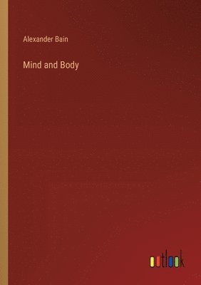 bokomslag Mind and Body