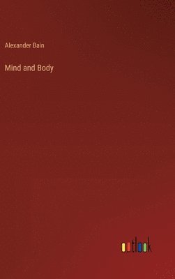 bokomslag Mind and Body