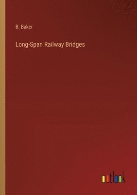 bokomslag Long-Span Railway Bridges