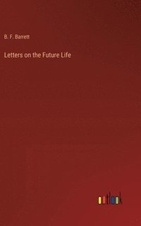 bokomslag Letters on the Future Life