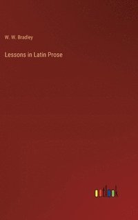 bokomslag Lessons in Latin Prose