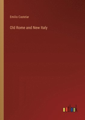 bokomslag Old Rome and New Italy