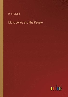 Monopolies and the People