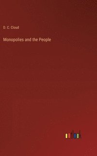 bokomslag Monopolies and the People