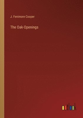 The Oak-Openings 1