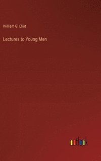 bokomslag Lectures to Young Men