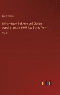 bokomslag Military Record of Army and Civilian Appointments in the United States Army