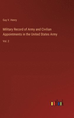 bokomslag Military Record of Army and Civilian Appointments in the United States Army