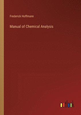 bokomslag Manual of Chemical Analysis