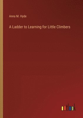bokomslag Ladder to Learning for Little Climbers