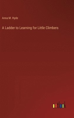 bokomslag Ladder to Learning for Little Climbers