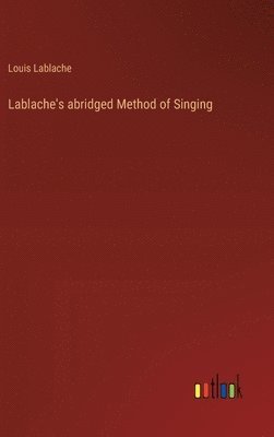 Lablache's abridged Method of Singing 1