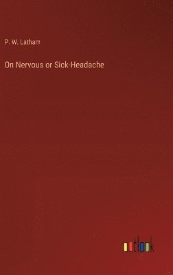 On Nervous or Sick-Headache 1