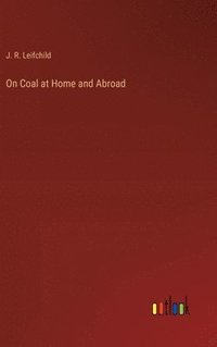 bokomslag On Coal at Home and Abroad