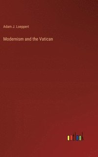 bokomslag Modernism and the Vatican