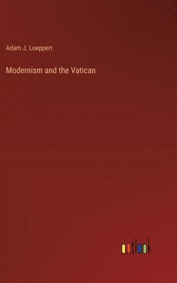 bokomslag Modernism and the Vatican