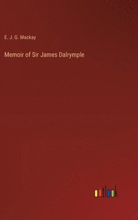 bokomslag Memoir of Sir James Dalrymple