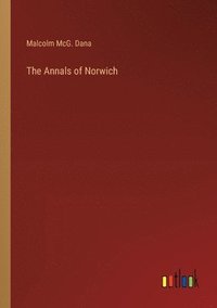 bokomslag The Annals of Norwich
