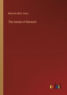 The Annals of Norwich 1