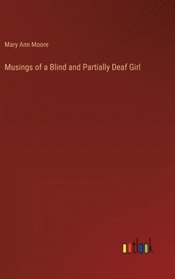 Musings of a Blind and Partially Deaf Girl 1