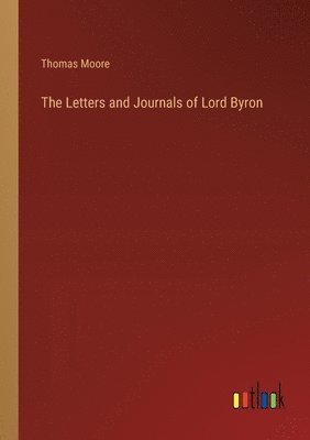 bokomslag Letters and Journals of Lord Byron