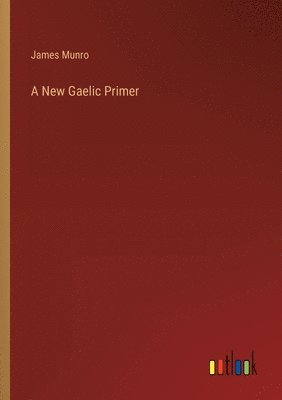 A New Gaelic Primer 1