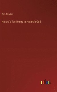 bokomslag Nature's Testimony to Nature's God