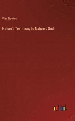 bokomslag Nature's Testimony to Nature's God