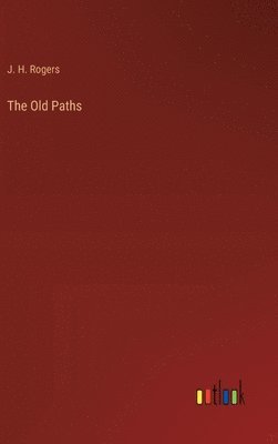 bokomslag The Old Paths