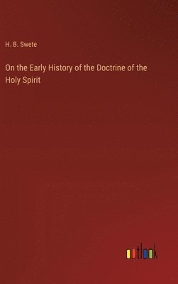 On the Early History of the Doctrine of the Holy Spirit
