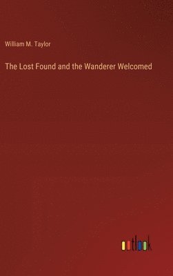 bokomslag Lost Found and the Wanderer Welcomed