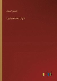 bokomslag Lectures on Light