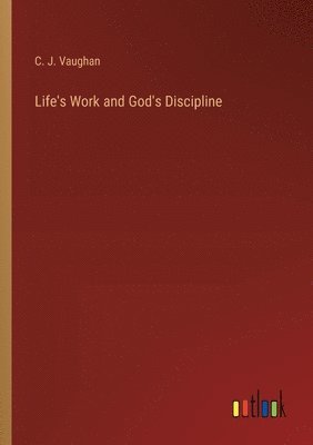 Life's Work and God's Discipline 1