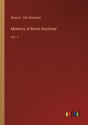 bokomslag Memoirs of Baron Stockmar