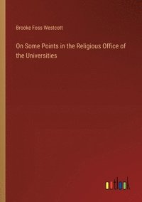 bokomslag On Some Points in the Religious Office of the Universities