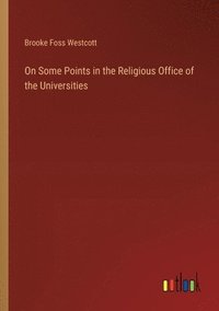 bokomslag On Some Points in the Religious Office of the Universities