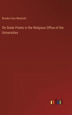 bokomslag On Some Points in the Religious Office of the Universities