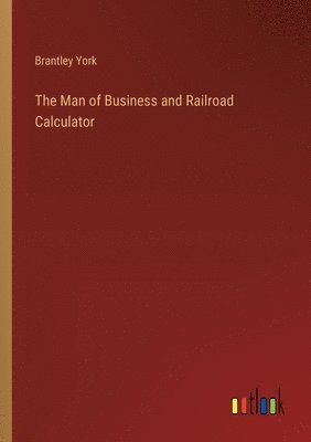 The Man of Business and Railroad Calculator 1