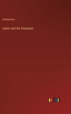 Labor and the Employer 1